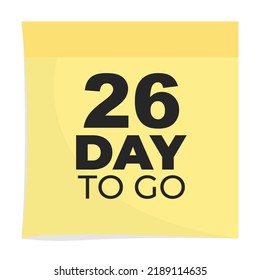 26 day to go sign label vector art illustration with fantastic font and nice yellow black color