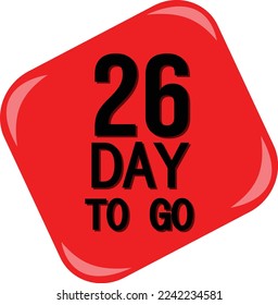 26 day to go sign label vector art, illustration with nice red black color and fantastic font