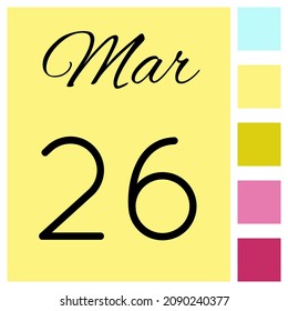26 day of the month. March. Cute calendar daily icon. Date day week Sunday, Monday, Tuesday, Wednesday, Thursday, Friday, Saturday.