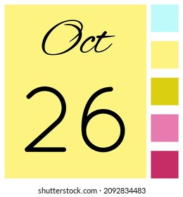26 day of the month. October. Cute calendar daily icon. Date day week Sunday, Monday, Tuesday, Wednesday, Thursday, Friday, Saturday.