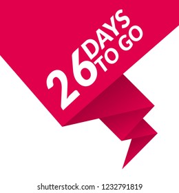 26 days to go label,sign,button. Vector stock illustration.