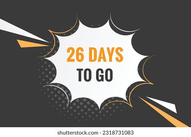 26 days to go text web button. Countdown left 26 day to go banner label