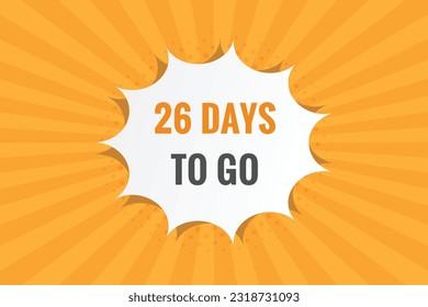 26 days to go text web button. Countdown left 26 day to go banner label