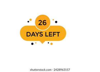 26 days left countdown to go one time,  background template 26 days left, countdown sticker left banner business,sale, label button,