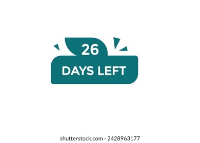 26 days left countdown to go one time,  background template 26 days left, countdown sticker left banner business,sale, label button,