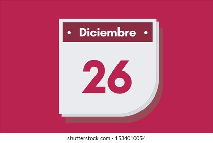 26 de Diciembre. Dia del mes. Calendario (December 26th. Day of month. Calendar in spanish) vector illustration icon.