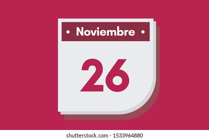 26 de Noviembre. Dia del mes. Calendario (November 26th. Day of month. Calendar in spanish) vector illustration icon.