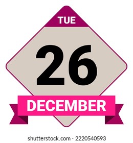 26 December, Tuesday. Date template. Useful design for calendar or event promotion. Vector illustration EPS 10 File. Isolated on white background.