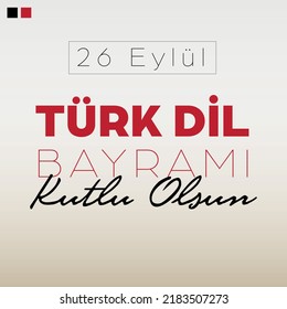 26 Eylül, Türk Dil Bayramı Kutlu Olsun (En: Happy Turkish Language Day, September 26)