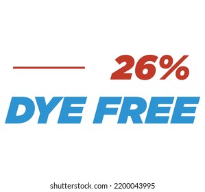 26% Dye free Product Label Sign for product vector art illustration with stylish font and Blue Red color