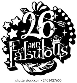 26 and fabulous black vector graphic design and cut file