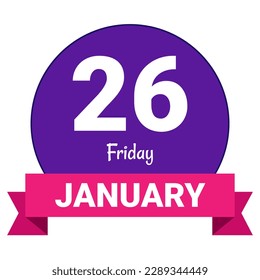 26 January, Friday. Date template. Useful design for calendar or event promotion. Vector illustration EPS 10 File. Isolated on white background. 