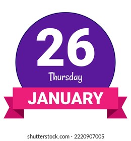 26 January, Thursday. Date template. Useful design for calendar or event promotion. Vector illustration EPS 10 File. Isolated on white background.