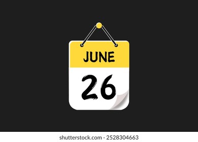 26 June calendar icon text page monthly web design on yellow, red, black, and white background vector, icon, or illustration with the month of June 26