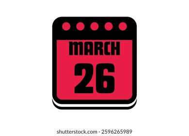 26 March calendar icon text page monthly web design on red, black and white background vector, icon, or illustration with the month of March 26