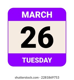26 March, Tuesday. Date template. Useful design for calendar or event promotion. Vector illustration EPS 10 File. Isolated on white background. 