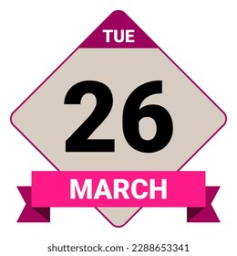 26 March, Tuesday. Date template. Useful design for calendar or event promotion. Vector illustration EPS 10 File. Isolated on white background. 