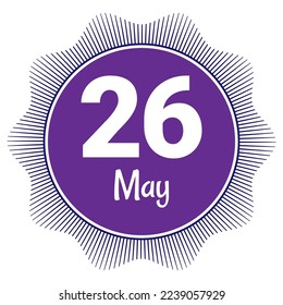 26. Mai, Datumsvorlage. Nützliches Design für Kalender- oder Veranstaltungswerbung. EPS10 Datei, Vektorgrafik. Einzeln auf weißem Hintergrund. 