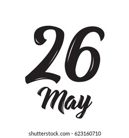 26 may, text design. Vector calligraphy. Typography poster. Usable as background.
