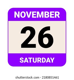 26 November, Saturday. Date template. Useful design for calendar or event promotion. Vector illustration EPS 10 File