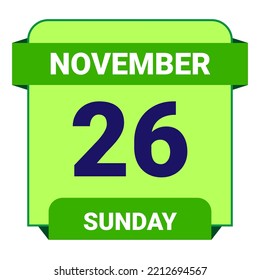 26 November, Sunday. Date template. Useful design for calendar or event promotion. Vector illustration EPS 10 File. Isolated on white background.