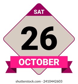 26 October, Saturday. Date template. Useful design for calendar or event promotion. Vector illustration EPS 10 File. Isolated on white background. 