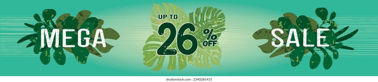 26% off. Horizontal green banner. Summer tropical leaves theme. Advertising for Mega Sale. Up to twenty-six percent discount for promotions and offers.