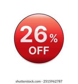 26% off red discount button. Twenty six percent off shopping sale discount emblem in red. Special offer symbol. Vector illustration.