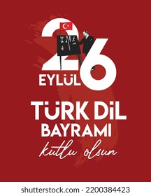 26 september, happy turkish language day turkish: 26 eylul, turk dil bayrami kutlu olsun