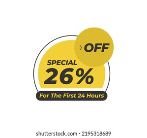 26% Special Discount for the frist 24 hours tag product banner label vector art illustration. Isolated on White Background in yellow color