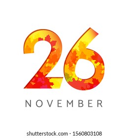 26 th of November calendar numbers. 26 years old autumn logotype. Anniversary digits with leaves. Isolated abstract graphic design template. White background. Up to 26% percent off creative discount.