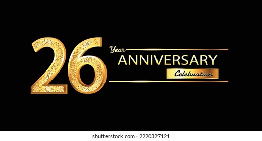 26 Year Anniversary celebration Vector Design. 26th Anniversary celebration. Gold Luxury Banner of 26th Anniversary celebration with glitter 3D. Vector anniversary