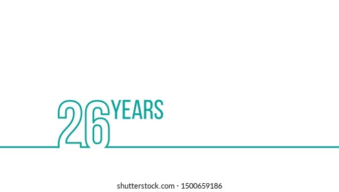 26 years anniversary or birthday. Linear outline graphics. Can be used for printing materials, brouchures, covers, reports. Stock Vector illustration isolated on white background