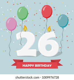 26 years celebration. Happy Birthday greeting card with candles, confetti and balloons.