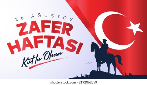 26 Ağustos Zafer Haftası 100 yıl Kutlu Olsun. Translation: August 26 celebration of victory and the National Day in Turkey. 100 years.