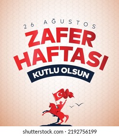 26 Ağustos Zafer Haftası 100 yıl Kutlu Olsun. Translation: August 26 celebration of victory and the National Day in Turkey. 100 years.