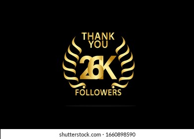 26K. 26.000 Follower Thank you anniversary logo with golden and isolated on black background for social media, internet - Vector