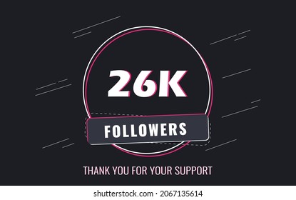 26K Followers, Thank you Followers Banner, card, vector illustration design

