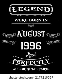 26th Birthday Vintage Legends Born In August 1996 26 Years Old