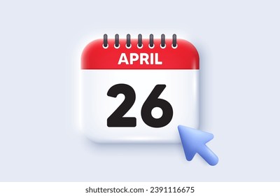 26th day of the month icon. Calendar date 3d icon. Event schedule date. Meeting appointment time. 26th day of April month. Calendar event reminder date. Vector