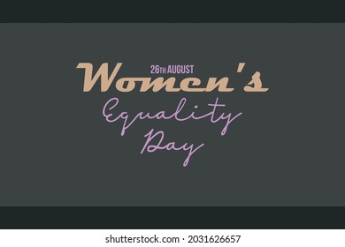 26th August.  Women’s Equality Day typography Poster,  and T-shirt design 