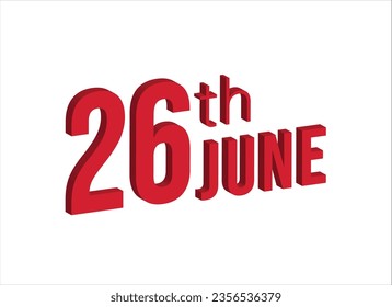 26th june , Daily calendar time and date schedule symbol. Modern design, 3d rendering. White background.