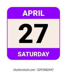 27 April, Saturday. Date template. Useful design for calendar or event promotion. Vector illustration EPS 10 File. Isolated on white background. 