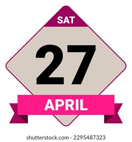 27 April, Saturday. Date template. Useful design for calendar or event promotion. Vector illustration EPS 10 File. Isolated on white background. 