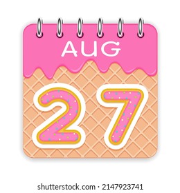 27 day of the month. August. Waffle cone calendar with melted ice cream. 3d daily icon. Date. Week Sunday, Monday, Tuesday, Wednesday, Thursday, Friday, Saturday. White background. Vector illustration