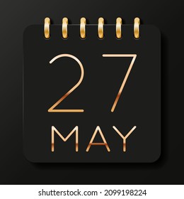 27 day of the month. May. Luxury calendar daily icon. Date day week Sunday, Monday, Tuesday, Wednesday, Thursday, Friday, Saturday. Gold text. Black background. Vector illustration.