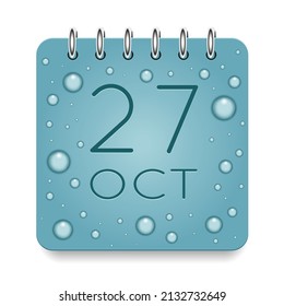 27 day of month. October. Calendar daily icon. Date day week Sunday, Monday, Tuesday, Wednesday, Thursday, Friday, Saturday. Dark Blue text. Cut paper. Water drop dew raindrops. Vector illustration.