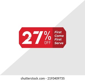 27% first come first serve banner discount price tag product label vector art illustration. Isolated on White Background