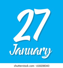 27 january, text design. Vector calligraphy. Typography poster. Usable as background.