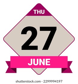 27 June, Thursday. Date template. Useful design for calendar or event promotion. Vector illustration EPS 10 File. Isolated on white background. 